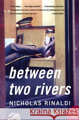 Between Two Rivers Nicholas M. Rinaldi 9780060578770 Harper Perennial - książka