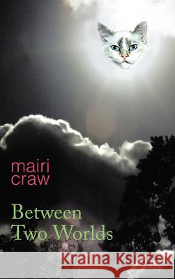 Between Two Worlds Mairi Craw 9781477227619 Authorhouse - książka