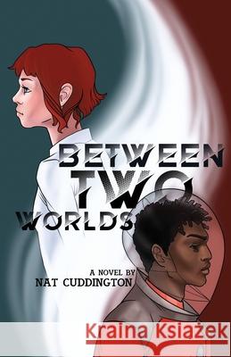 Between Two Worlds Nat Cuddington 9781738957316 Natalie Cuddington - książka