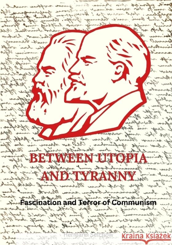 Between Utopia and Tyranny Selchow, Hermann 9783384043306 tredition - książka