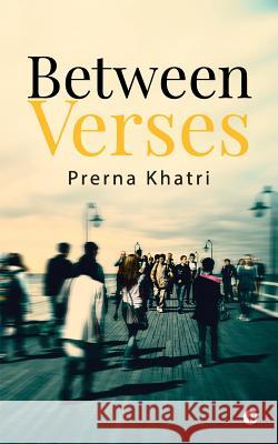 Between Verses Prerna Khatri 9781948147644 Notion Press, Inc. - książka