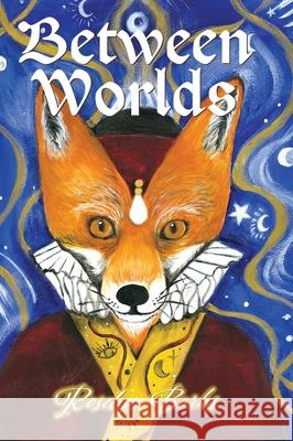 Between Worlds Roselyn Barks 9798891240872 Argyle Fox Publishing - książka