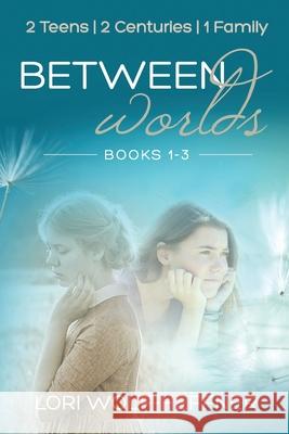 Between Worlds: Books 1-3 Lori Wolf-Heffner Susan Fish Heather Wright 9781989465110 Head in the Ground Publishing - książka