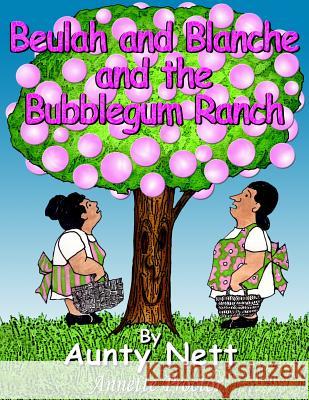 Beulah and Blanche and the Bubblegum Ranch Annette Proctor 9781494343491 Createspace - książka