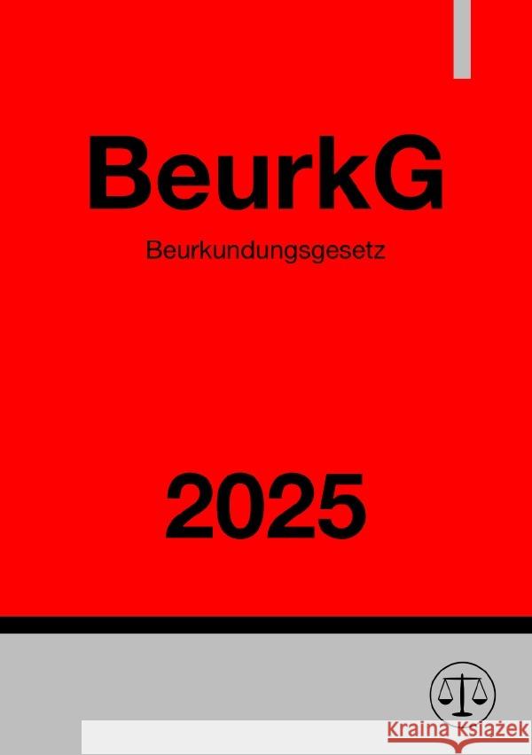 Beurkundungsgesetz - BeurkG 2025 Studier, Ronny 9783818768508 epubli - książka