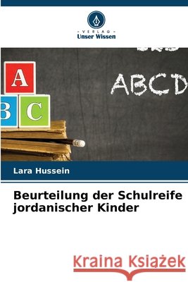 Beurteilung der Schulreife jordanischer Kinder Lara Hussein 9786630284164 Verlag Unser Wissen - książka