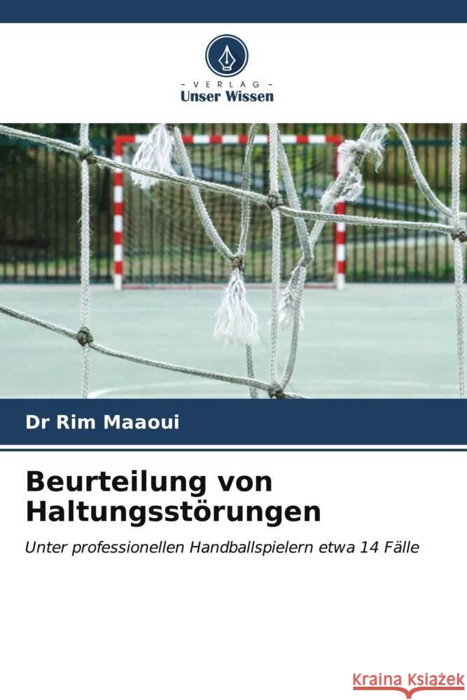Beurteilung von Haltungsstörungen MAAOUI, Dr Rim 9786206556367 Verlag Unser Wissen - książka