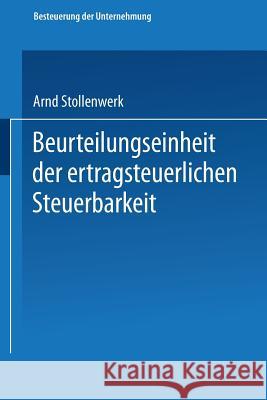 Beurteilungseinheit Der Ertragsteuerlichen Steuerbarkeit Arnd Stollenwerk Arnd Stollenwerk 9783409150064 Springer - książka