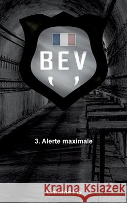 B.E.V: Alerte maximale Christie Fo 9782322569373 Bod - Books on Demand - książka