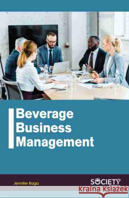 Beverage Business Management Jennifer Raga 9781774073100 Society Publishing - książka
