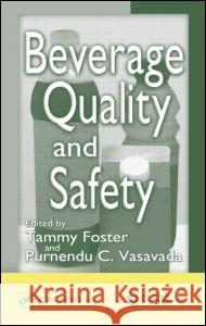 Beverage Quality and Safety Tammy Foster Purnendu C. Vasavada P. C. Vasavada 9781587160110 CRC Press - książka