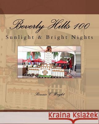 Beverly Hills 100: Sunlight & Bright Nights Ronnie C. Wright 9781499360394 Createspace - książka