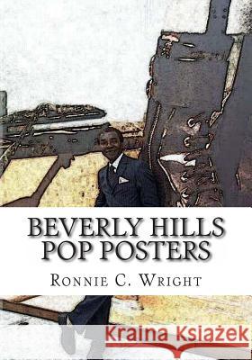 Beverly Hills Pop Posters Ronnie C. Wright 9781497434677 Createspace - książka