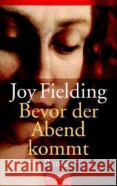 Bevor der Abend kommt : Roman. Deutsche Erstausgabe Fielding, Joy Lutze, Kristian  9783442457342 Goldmann - książka