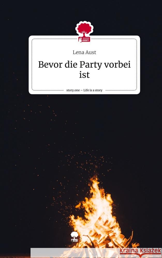 Bevor die Party vorbei ist. Life is a Story - story.one Aust, Lena 9783710875496 story.one publishing - książka