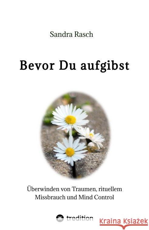 Bevor Du aufgibst Rasch, Sandra 9783347769014 tredition - książka