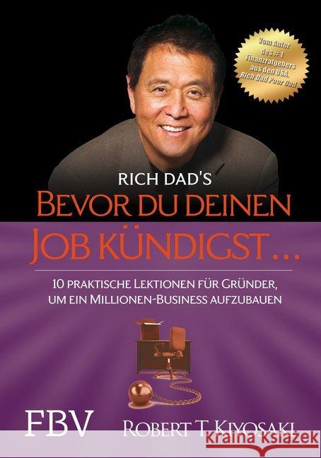 Bevor du deinen Job kündigst ... : 10 praktische Lektionen für Gründer, um ein Millionen-Buisness aufzubauen Kiyosaki, Robert T. 9783959721547 FinanzBuch Verlag - książka