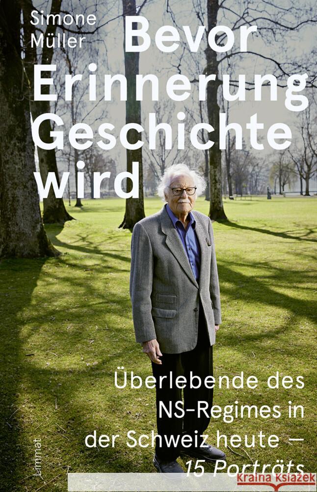 Bevor Erinnerung Geschichte wird Müller, Simone 9783039260492 Limmat Verlag - książka