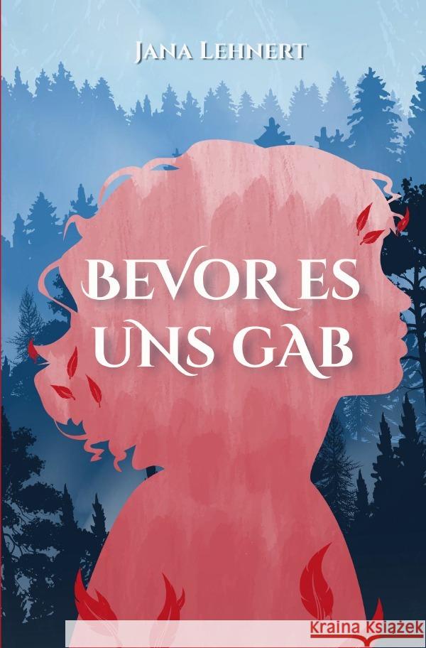 Bevor es uns gab Lehnert, Jana 9783819757501 epubli - książka