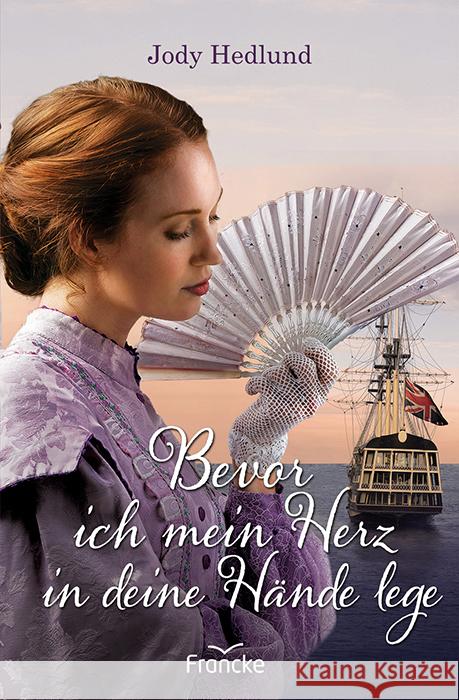 Bevor ich mein Herz in deine Hände lege Hedlund, Jody 9783963622182 Francke-Buch - książka