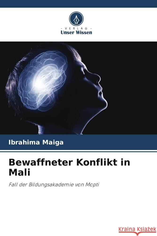 Bewaffneter Konflikt in Mali Ibrahima Maiga 9786207405411 Verlag Unser Wissen - książka