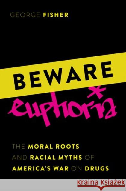 Beware Euphoria George (Judge John Crown Professor of Law, Judge John Crown Professor of Law, Stanford Law School) Fisher 9780197688489 Oxford University Press Inc - książka