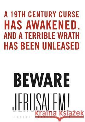 Beware Jerusalem! Robert Barred-Smith 9781469133782 Xlibris Corporation - książka
