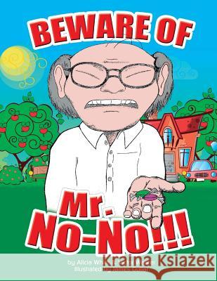 Beware of Mr. No-No!!! Alicia White Victor Walker James Gullat 9781940831183 Mocy Publishing - książka