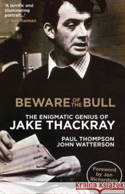 Beware of the Bull: The Enigmatic Genius of Jake Thackray Paul Thompson John Watterson 9781739247614 Scratching Shed Publishing Ltd - książka