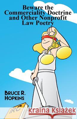 Beware the Commerciality Doctrine and Other Nonprofit Law Poetry Bruce R. Hopkins 9781480950429 Dorrance Publishing Co. - książka