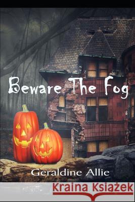 Beware the Fog: A Halloween Short Story Zegers06 Dreamstime Geraldine Allie 9781980869726 Independently Published - książka