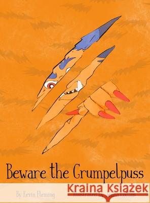 Beware the Grumpelpuss Kevin Fleming Jenna Collins 9781943201297 Am Ink Publishing - książka