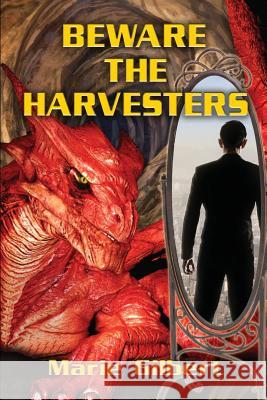 Beware the Harvesters: Book Three of the Roof Oasis Series Marie Gilbert 9781533257468 Createspace Independent Publishing Platform - książka