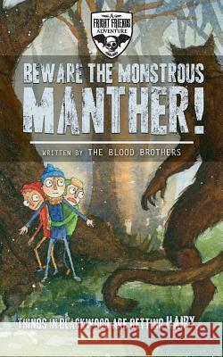 Beware The Monstrous Manther! The Blood Brothers 9781943201075 Spooky Ink - książka