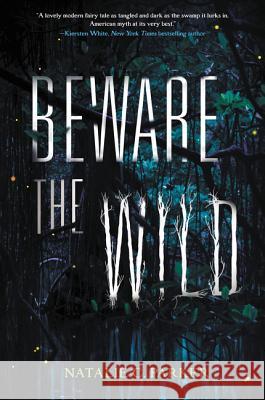 Beware the Wild Natalie C. Parker 9780062241535 Harper Teen - książka