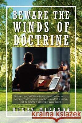 Beware the Winds of Doctrine Henry Miranda 9781465341556 Xlibris Corporation - książka