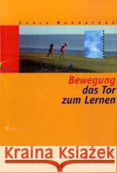 Bewegung - das Tor zum Lernen Hannaford, Carla   9783867310277 VAK-Verlag - książka