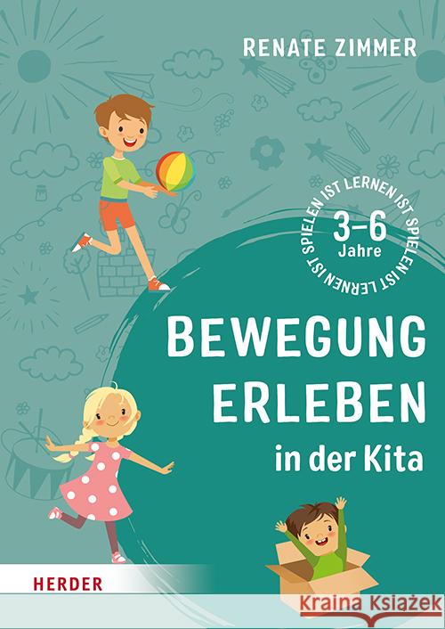 Bewegung erleben in der Kita Zimmer, Renate 9783451389368 Herder, Freiburg - książka
