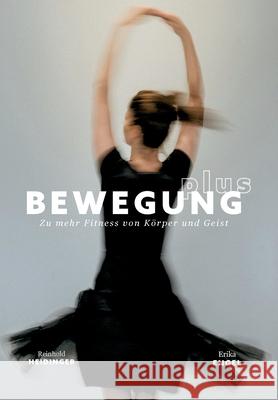 Bewegung Plus: Zu mehr Fitness von Körper und Geist Engel, Erika 9783347210561 Tredition Gmbh - książka