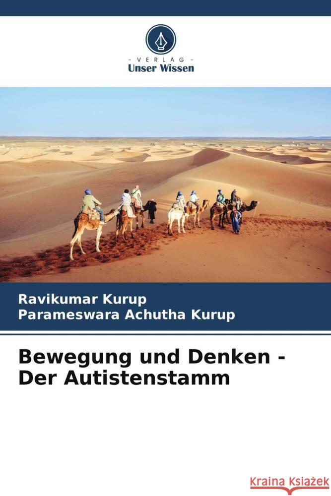 Bewegung und Denken - Der Autistenstamm Kurup, Ravikumar, Achutha Kurup, Parameswara 9786205058299 Verlag Unser Wissen - książka