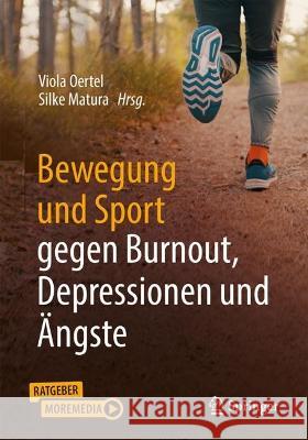 Bewegung und Sport gegen Burnout, Depressionen und Ängste Viola Oertel Silke Matura 9783662669891 Springer - książka