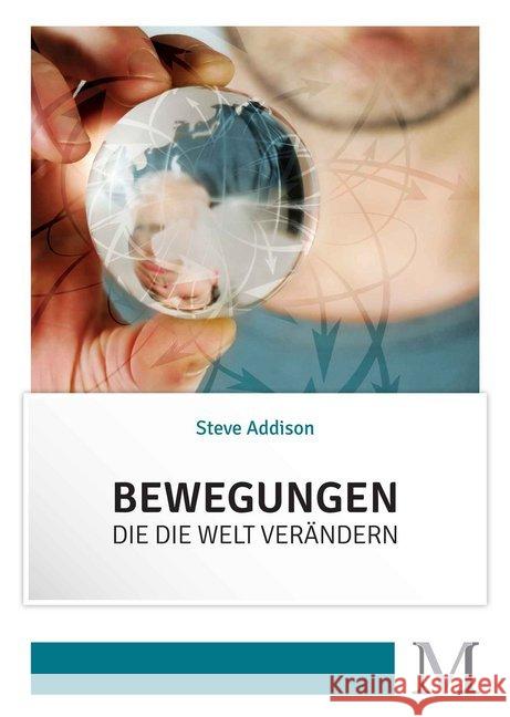 Bewegungen, die die Welt verändern Addison, Steve 9783944533001 Movement - książka