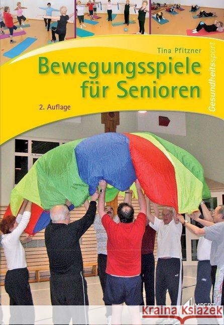 Bewegungsspiele für Senioren Pfitzner, Tina 9783785319383 Limpert - książka