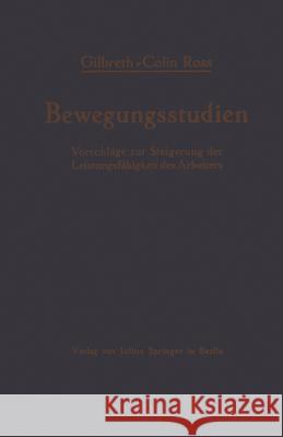 Bewegungsstudien: Vorschläge Zur Steigerung Der Leistungsfähigkeit Des Arbeiters Gilbreth, Frank B. 9783642505324 Springer - książka