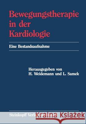 Bewegungstherapie in Der Kardiologie: Eine Bestandsaufnahme Weidemann, H. 9783642857577 Steinkopff-Verlag Darmstadt - książka