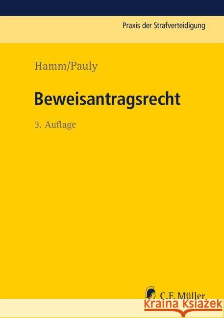 Beweisantragsrecht Hamm, Rainer; Hassemer, Winfried; Pauly, Jürgen 9783811460560 Müller (C.F.Jur.), Heidelberg - książka