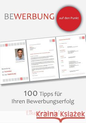 Bewerbung auf den Punkt - 100 Tipps für Ihren Bewerbungserfolg Elke Schindel 9783842346130 Books on Demand - książka
