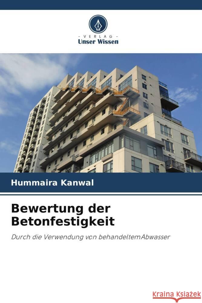 Bewertung der Betonfestigkeit Kanwal, Hummaira 9786205432280 Verlag Unser Wissen - książka