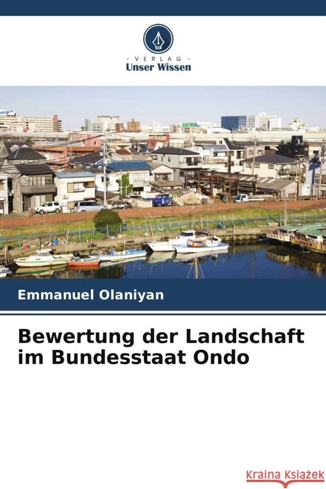 Bewertung der Landschaft im Bundesstaat Ondo Olaniyan, Emmanuel 9786205047347 Verlag Unser Wissen - książka