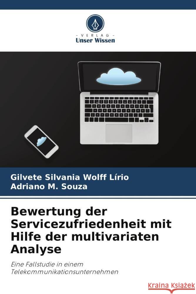 Bewertung der Servicezufriedenheit mit Hilfe der multivariaten Analyse Gilvete Silvania Wolf Adriano M. Souza 9786208633547 Verlag Unser Wissen - książka